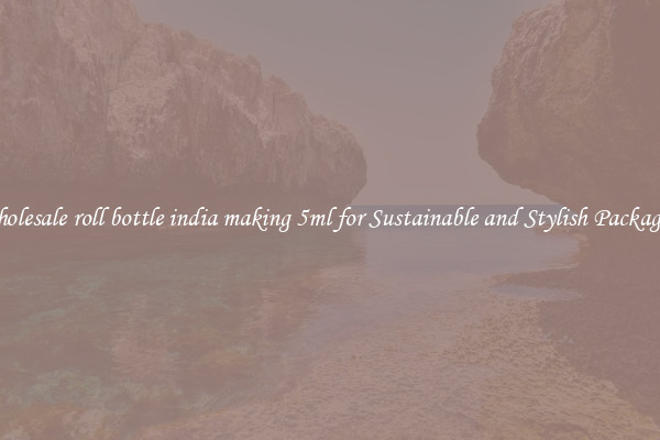 Wholesale roll bottle india making 5ml for Sustainable and Stylish Packaging