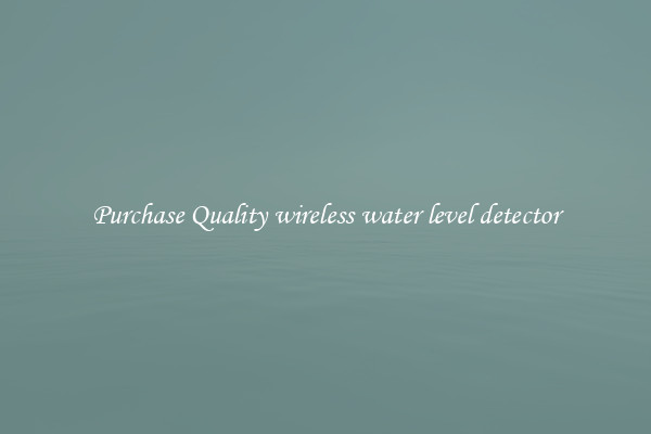 Purchase Quality wireless water level detector