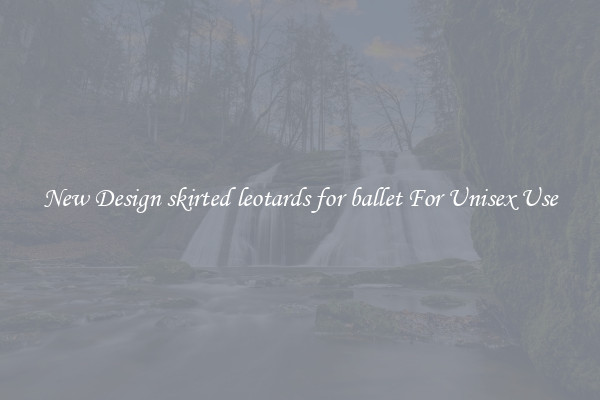 New Design skirted leotards for ballet For Unisex Use
