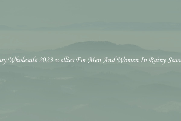Buy Wholesale 2023 wellies For Men And Women In Rainy Season