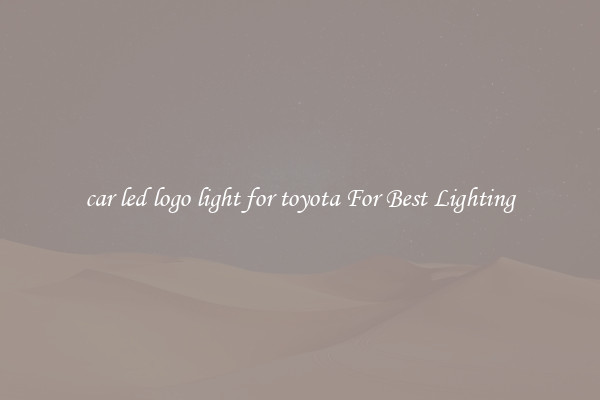 car led logo light for toyota For Best Lighting